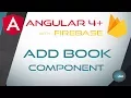 23 ADD BOOK COMPONENT - Angular 4 with Firebase Material Design