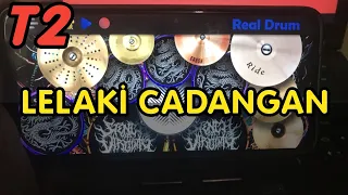 lelaki cadangan t2 real drum cover