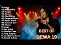 KOLEKSI EMAS DEWA 19: 1 JAM NON-STOP HITS TERPOPULER 2000AN NO IKLAN | Pupus - Dewa 19