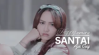 happy asmara santai aja cuy take it easy bro official music video 