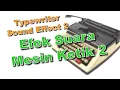 typewriter sound effect. efek suara mesin ketik