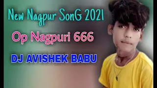 new nagpur song 2021 2022 love riya holak op nagpuri 666 dj avishek babu