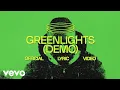 Lagu The Chainsmokers - Green Lights (demo - Official Lyric Video)