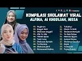 Download Lagu Sholawat Terbaru || Kompilasi Lagu Religi Viral Alfina, Ai Khodijah, Nissa || Mughrom - Hayyul Hadi