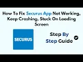 How To Fix Securus App Not Working Keep Crashing Stuck On Loading Screen