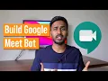Let s Build Google meet Bot Using Python Python Bots Google meet Bots Techie Programmer