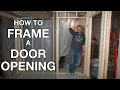 How To Frame A Door Opening In A New Wall