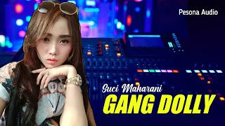 Download GANG DOLLY - SUCI MAHARANI - PUEEEENAK - PESONA AUDIO MP3
