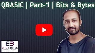 QBASIC Part - 1 Bits Bytes Bappa Chakraborty