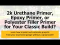 Primers Explained 2k Urethane Primer Epoxy Primer and Polyester Filler Primer Uses