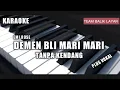 Download Lagu KARAOKE DEMEN BLI MARI MARI    - EMI ROSE   TANPA KENDANG | ADA VOKAL