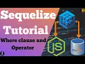 Where Clause in Sequelize Operator in Sequelize How to use operator in Sequelize