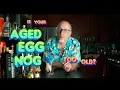 Aged Egg Nog - How Old is Too Old