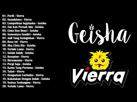 Download MP3 Vierra \u0026 Geisha Full Album -  20 Lagu Pop Indonesia Terpopuler Enak Didengar - Lagu Tahun 2000an