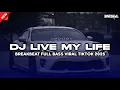 Download Lagu DJ LIVE MY LIFE BREAKBEAT SLOW FULL BASS VIRAL TIKTOK TERBARU 2025 🔥🥵
