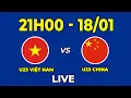 Lagu 🔴 U23 Việt Nam vs U23 Trung Quốc | Quyết Vượt Ải Trước Đối Thủ Khó Chịu