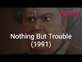 Review Nothing But Trouble 1991 - Chevy Chase Dan Aykroyd John Candy