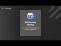 API Security Testing of your APIs