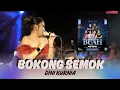 Download Lagu BOKONG SEMOK - DINI KURNIA Ft TASYA KENDANG [ LINIA BUAH OFFICIAL LIVE]