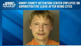 Horry County detention center employee on administrative leave after being cited