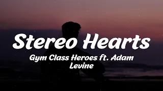 gym class heroes ft adam levine stereo hearts lyrics 