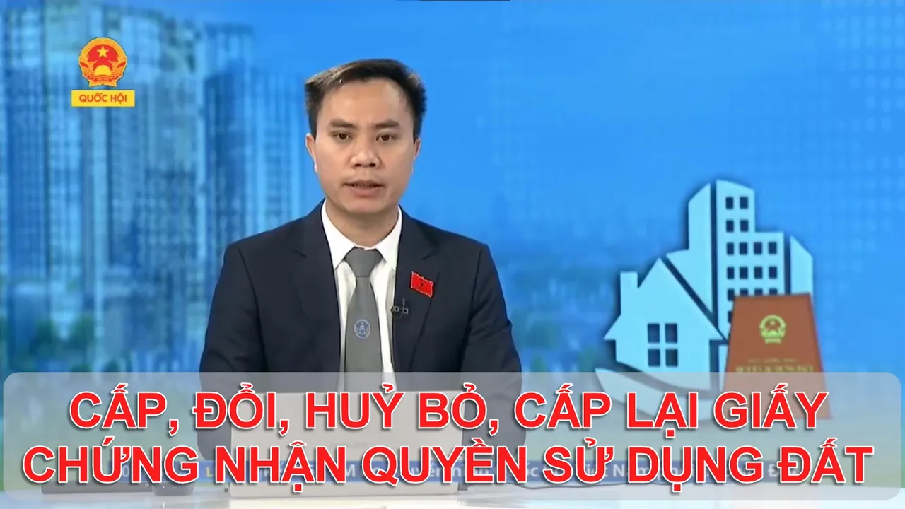 CẤP, ĐỔI, HUỶ BỎ, CẤP LẠI GIẤY CHỨNG NHẬN QUYỀN SỬ DỤNG ĐẤT, QUYỀN SỞ HỮU NHÀ | TƯ VẤN TRỰC TUYẾN