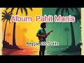 Lagu Album Reggae Pahit Manis - Kang AI Musik