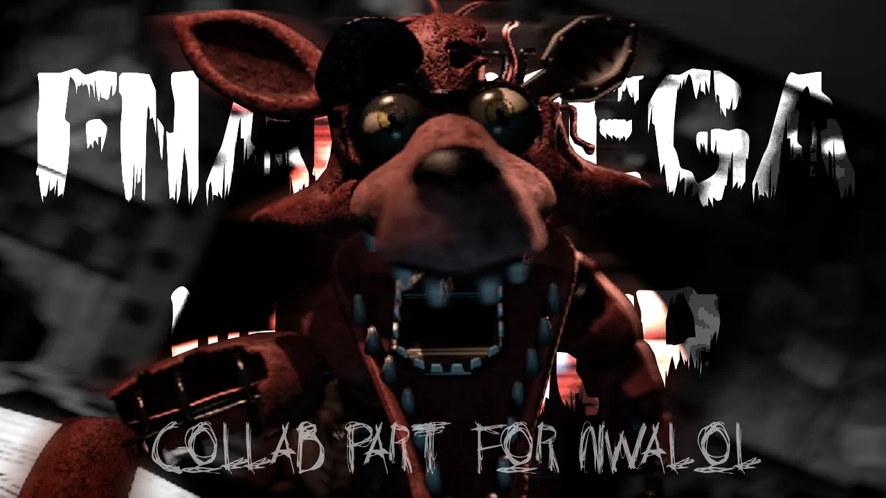 "FNaF Mega Mashup"