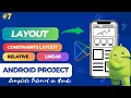 Android Layout Tutorial - Constraint Layout Linear Layout Relative Layout