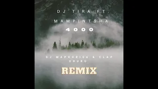 dj tira ft mampintsha 4000 dj maphosira u0026 clap uhuru remix 