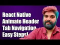 React Native How to Animate a Shrinking Header with Tab Navigation