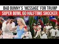 Lagu Bad Bunny 'HITS' Trump Hard; Cryptic MESSAGE, Flags, Salsa With Lady Gaga Shake Super Bowl 60