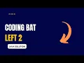 Coding Bat - left2 Solution Java