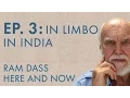 Ram Dass Here and Now - Episode 3