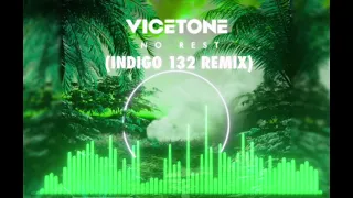 vicetone no rest indigo 132 remix 