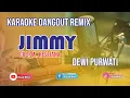 Download Lagu JIMMY KARAOKE LAGU DANGDUT REMIX
