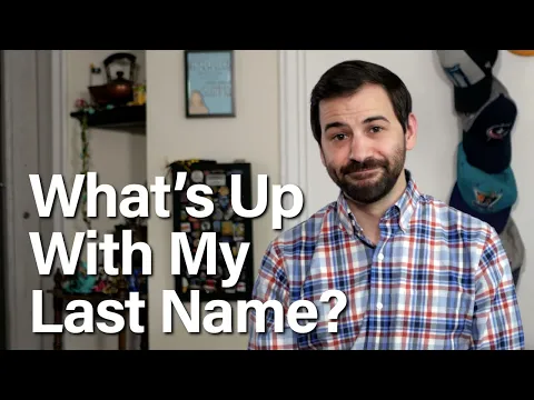 What’s Up With My Last Name? thumbnail