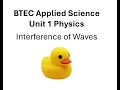BTEC Applied Science Unit 1 Physics Interference of Waves