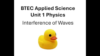 BTEC Applied Science Unit 1 Physics Interference of Waves
