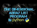 One Dimensional Array List Program In python