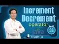 Increment And Decrement Operator in java Part-36
