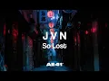 Download Lagu J V N - So Lost (Official Audio)