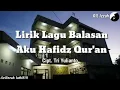 Download Lagu Lirik lagu balasan aku hafidz Qur'an