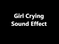 Download Lagu Girl Crying Sound Effect
