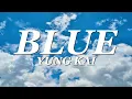 Download Lagu yung kai - blue (Lyrics)