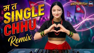 single chhu remix 2026 nepali dj remix song bass boosted dance party mix andy music