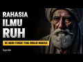 RAHASIA ILMU RUH✨ Ini Sumber Energi Terkuat Manusia yang Para Sufi Rahasiakan! (Cara Mengaktifkan)