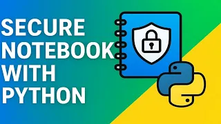 Secure Notebook with Python Encrypted Notes App Project