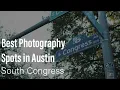 Best Photography Spots in Austin South Congress
