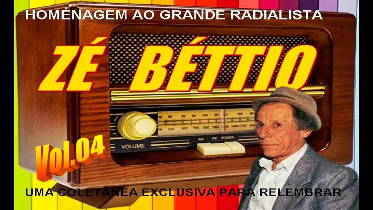 Homenagem ao radialista Zé Béttio - Vol 04  - Coletânea Exclusiva   Recordando suas falas e vinhetas